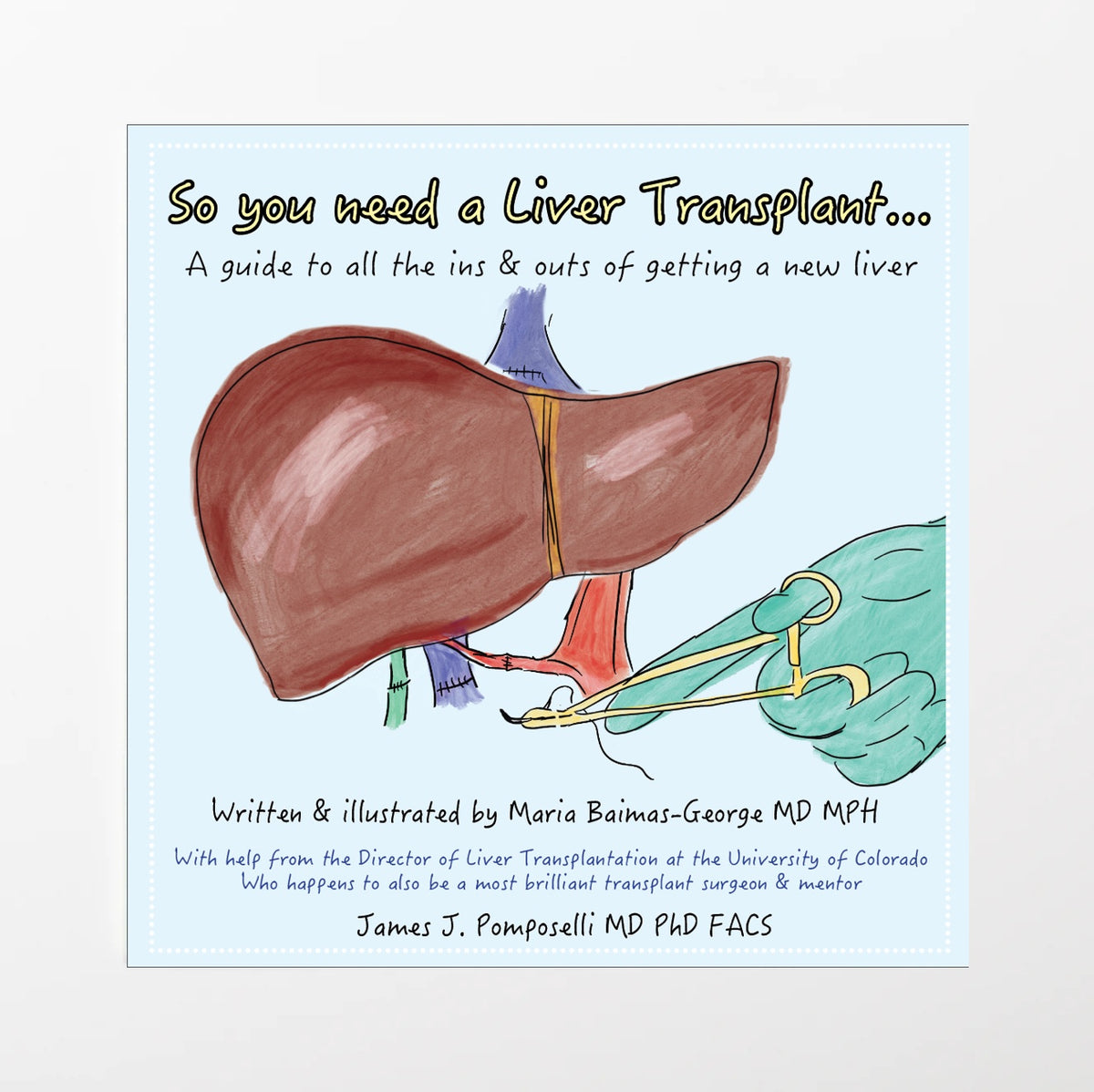 So you need a Liver Transplant...A guide to all the ins &amp; outs of getting a new liver