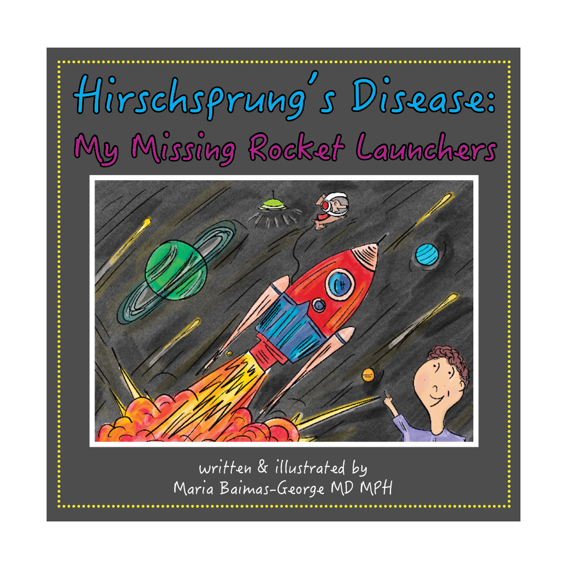 Hirschsprung&#39;s Disease: My Missing Rocket Launchers