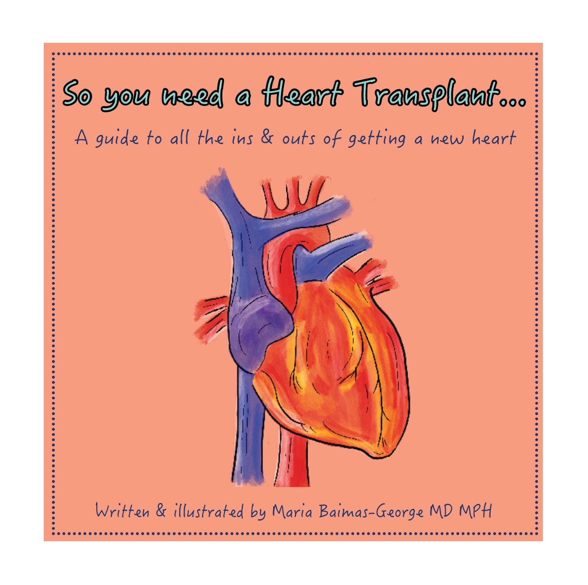 So you need a Heart Transplant...A guide to all the ins & outs of getting a new heart