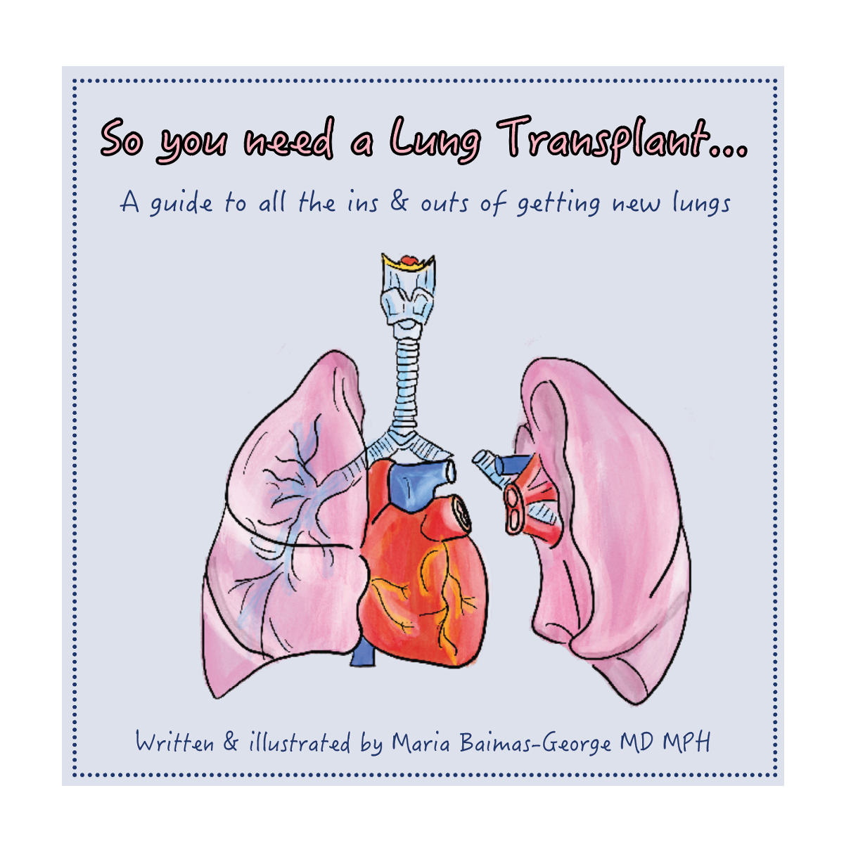 So you need a Lung Transplant...A guide to all the ins & outs of getting new lungs