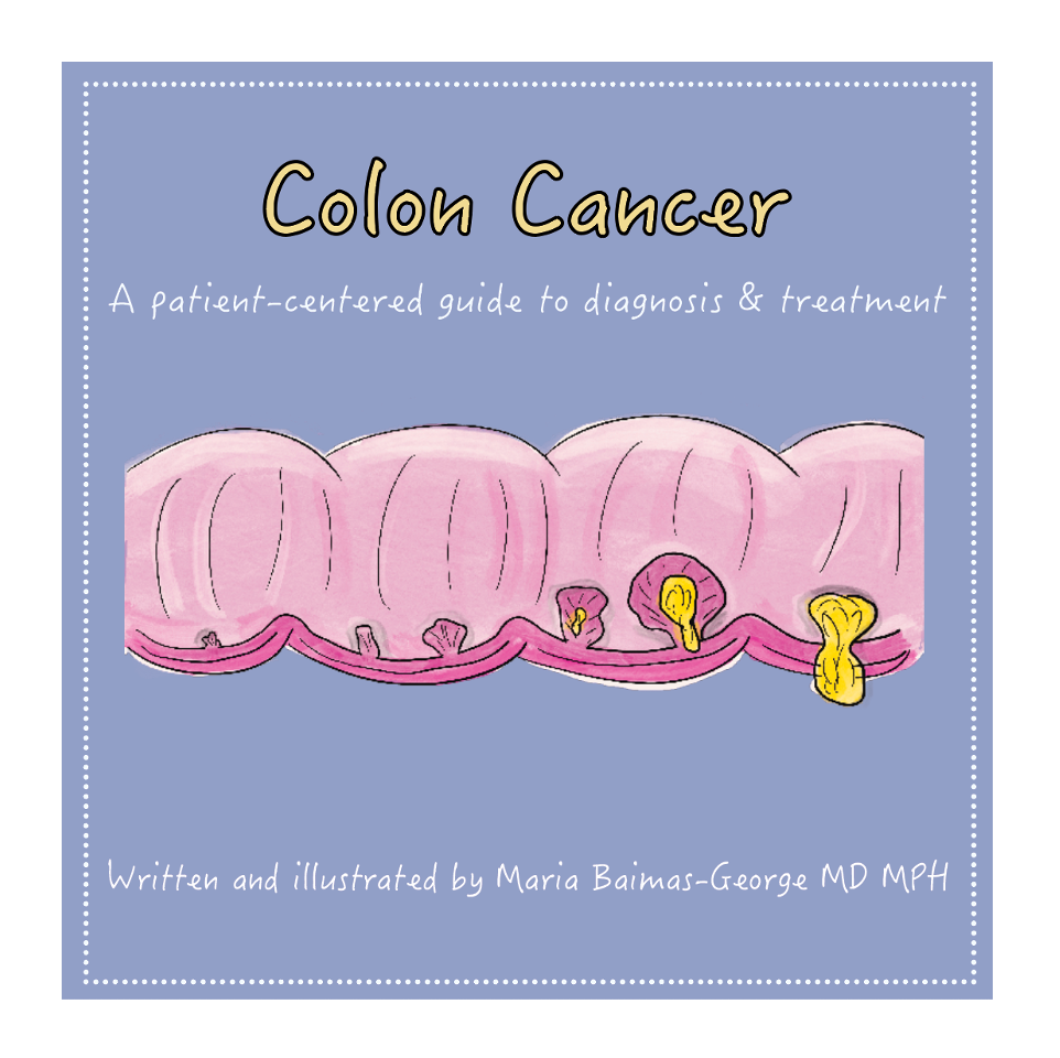 Colon Cancer: A patient-centered guide to diagnosis &amp; treatment