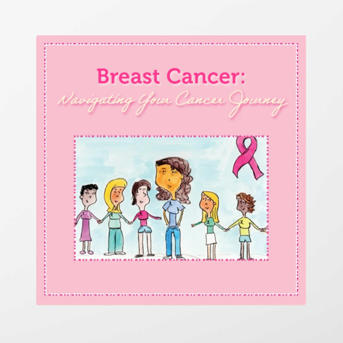 Breast Cancer: Navigating your Cancer Journey - Strength of My Scars